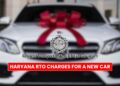 Haryana RTO Charges for a New Car in 2026: Complete Breakdown and Calculation Guide