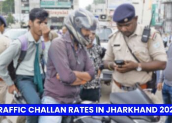 Traffic Challan Rates in Jharkhand 2026: Guide on Traffic Fines, Rules, Penalties and Driving Violations